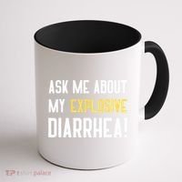 Ask Me About My Explosive Diarrhea Funny Coffee Mug thumb 1