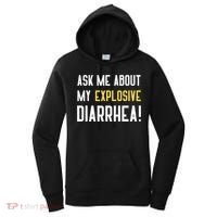 Ask Me About My Explosive Diarrhea Funny Women's Hoodie thumb 0