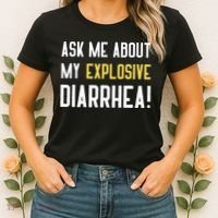 Ask Me About My Explosive Diarrhea Funny Women's T-Shirt thumb 2