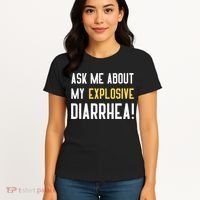 Ask Me About My Explosive Diarrhea Funny Women's T-Shirt thumb 4