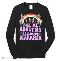 Ask Me About My Explosive Diarrhea Edgy Adult Humor Funny Gift Long Sleeve Shirt thumb 0