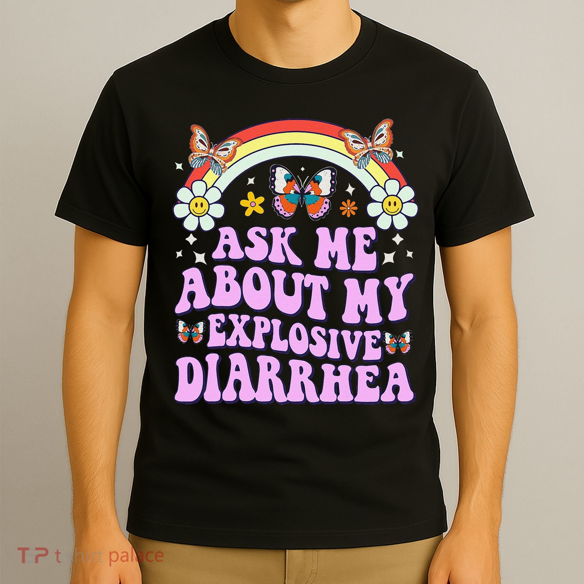 Ask Me About My Explosive Diarrhea Edgy Adult Humor Funny Gift T-Shirt