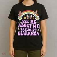 Ask Me About My Explosive Diarrhea Edgy Adult Humor Funny Gift T-Shirt thumb 4