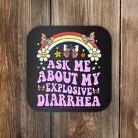 Ask Me About My Explosive Diarrhea Edgy Adult Humor Funny Gift Coaster thumb 0