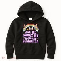 Ask Me About My Explosive Diarrhea Edgy Adult Humor Funny Gift Kids Hoodie thumb 0