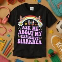 Ask Me About My Explosive Diarrhea Edgy Adult Humor Funny Gift Kids T-Shirt thumb 3