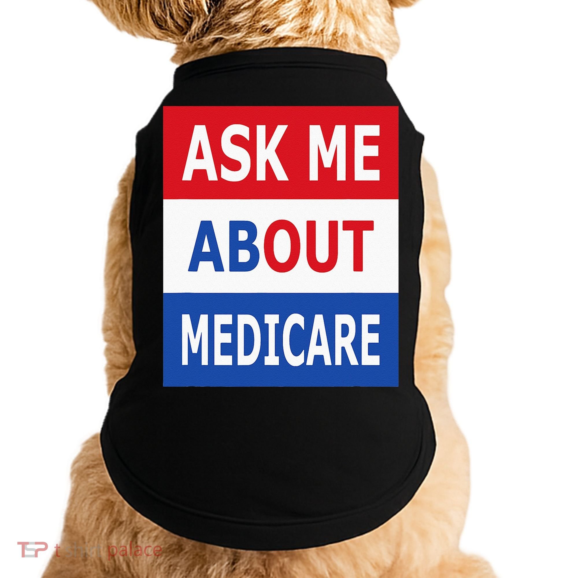 Ask Me About Medicare Insurance Agent Broker Doggie Tank