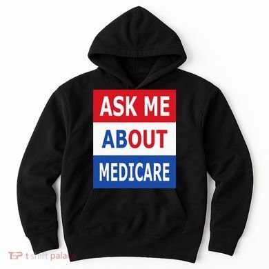 Ask Me About Medicare Insurance Agent Broker Hoodie