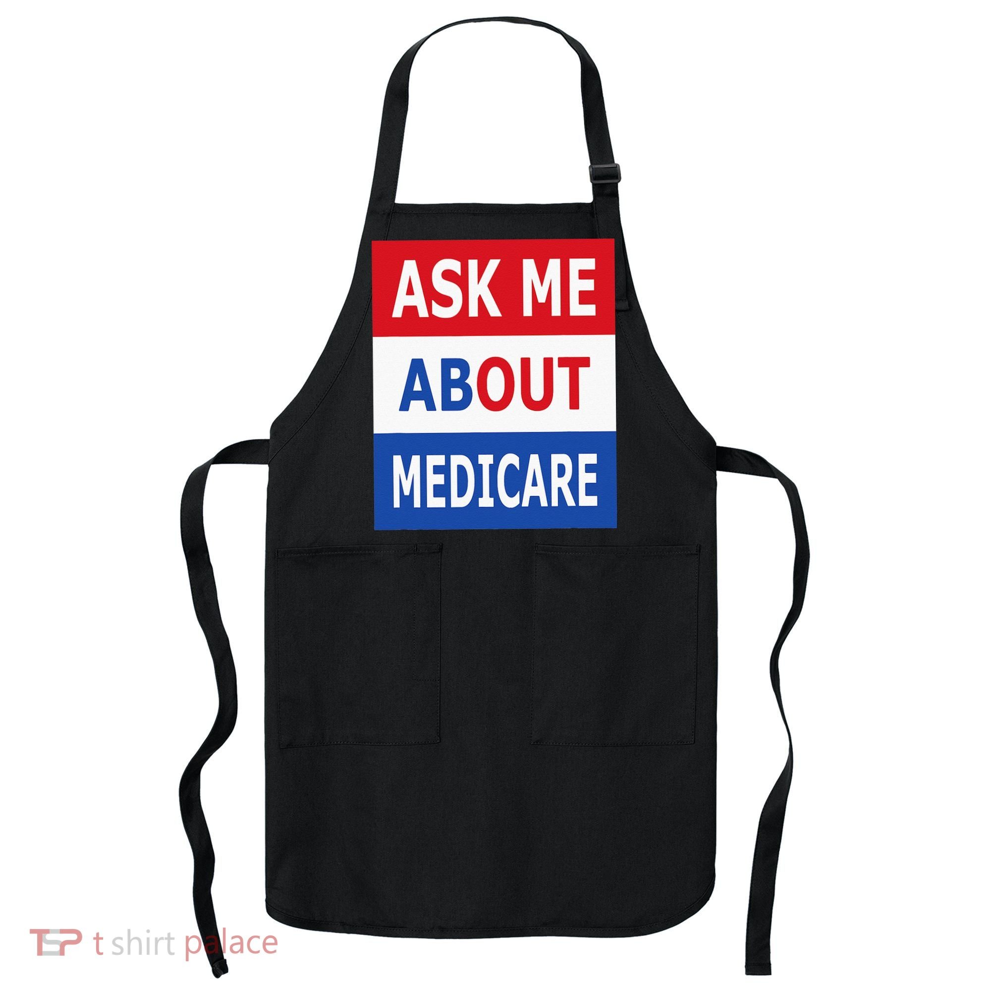 Ask Me About Medicare Insurance Agent Broker Apron