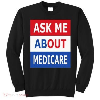 Ask Me About Medicare Insurance Agent Broker Sweatshirt