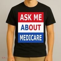 Ask Me About Medicare Insurance Agent Broker T-Shirt thumb 3