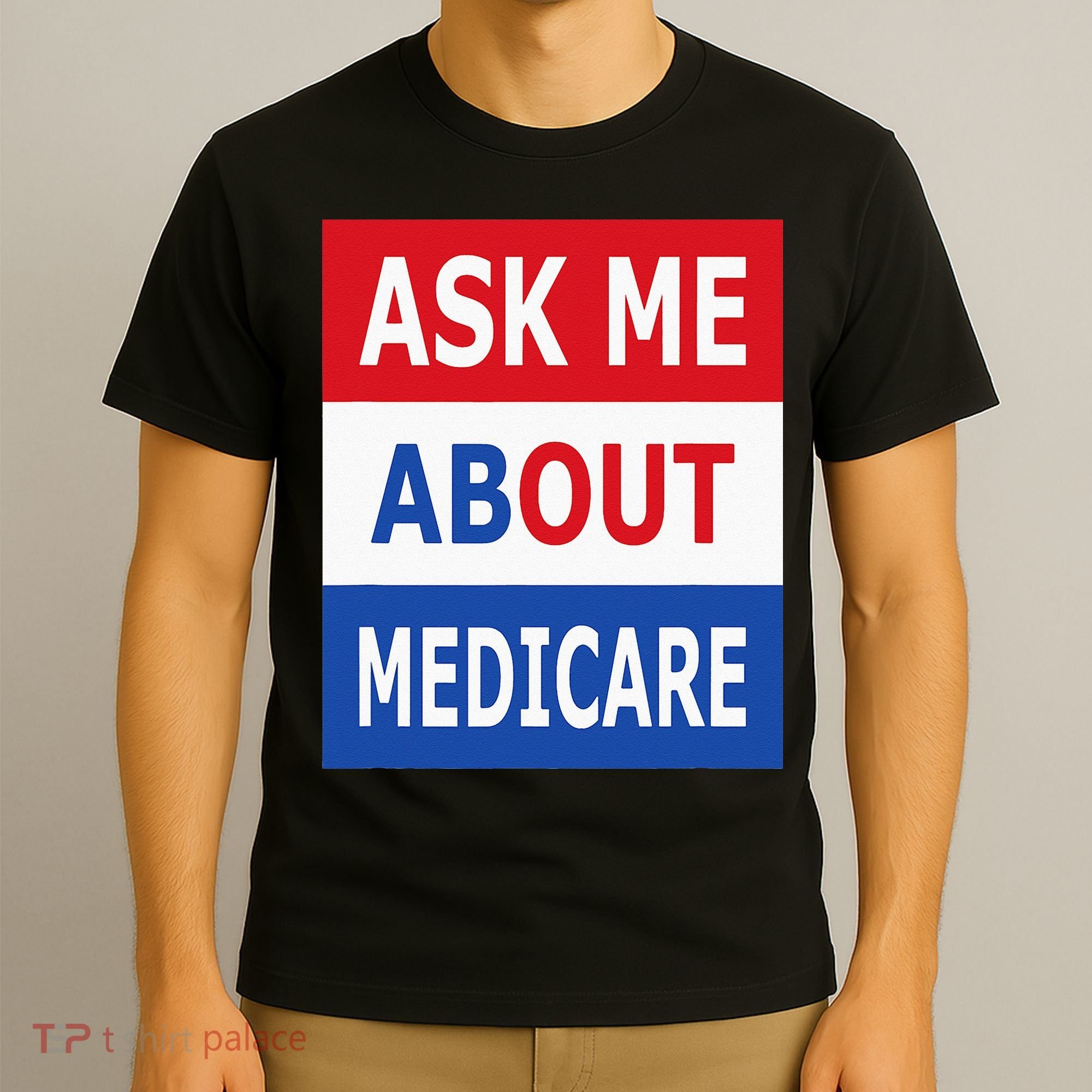 Ask Me About Medicare Insurance Agent Broker T-Shirt