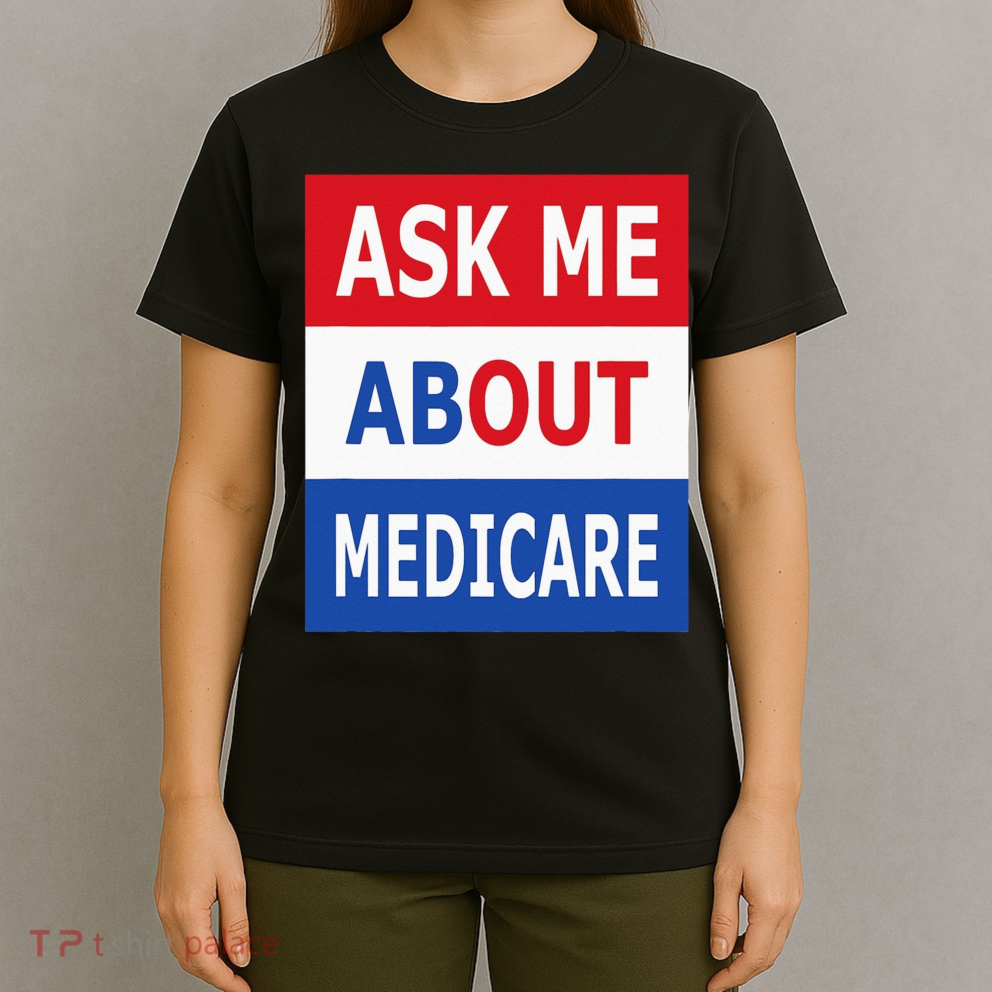 Ask Me About Medicare Insurance Agent Broker T-Shirt