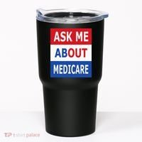 Ask Me About Medicare Insurance Agent Broker Tumbler thumb 0