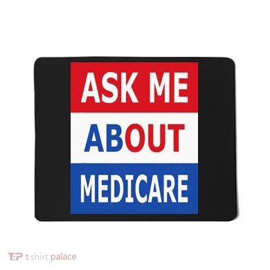 Ask Me About Medicare Insurance Agent Broker Mousepad