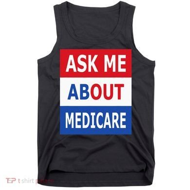 Ask Me About Medicare Insurance Agent Broker Tank Top