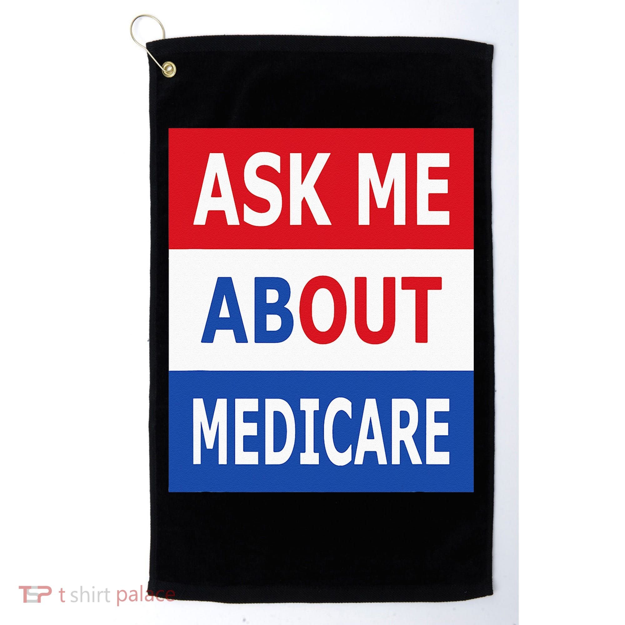 Ask Me About Medicare Insurance Agent Broker Golf Towel