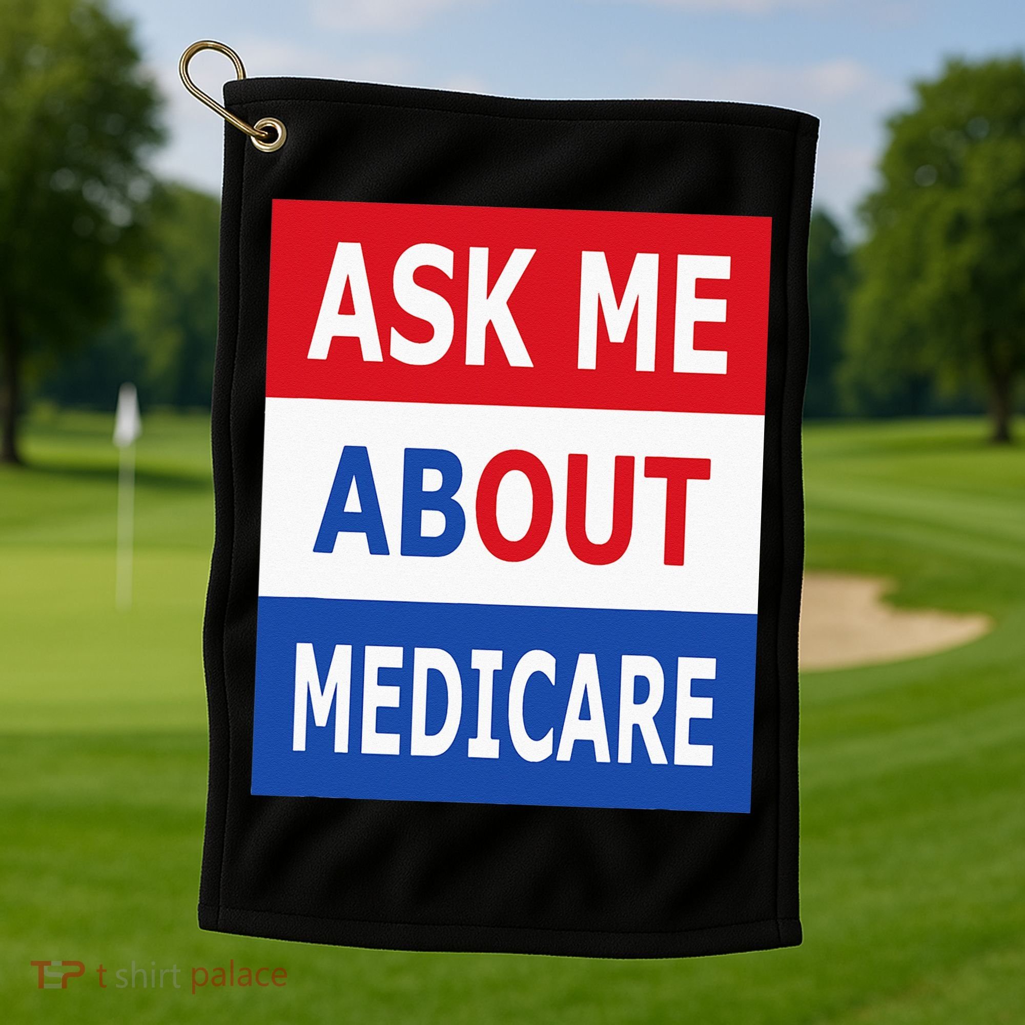 Ask Me About Medicare Insurance Agent Broker Golf Towel