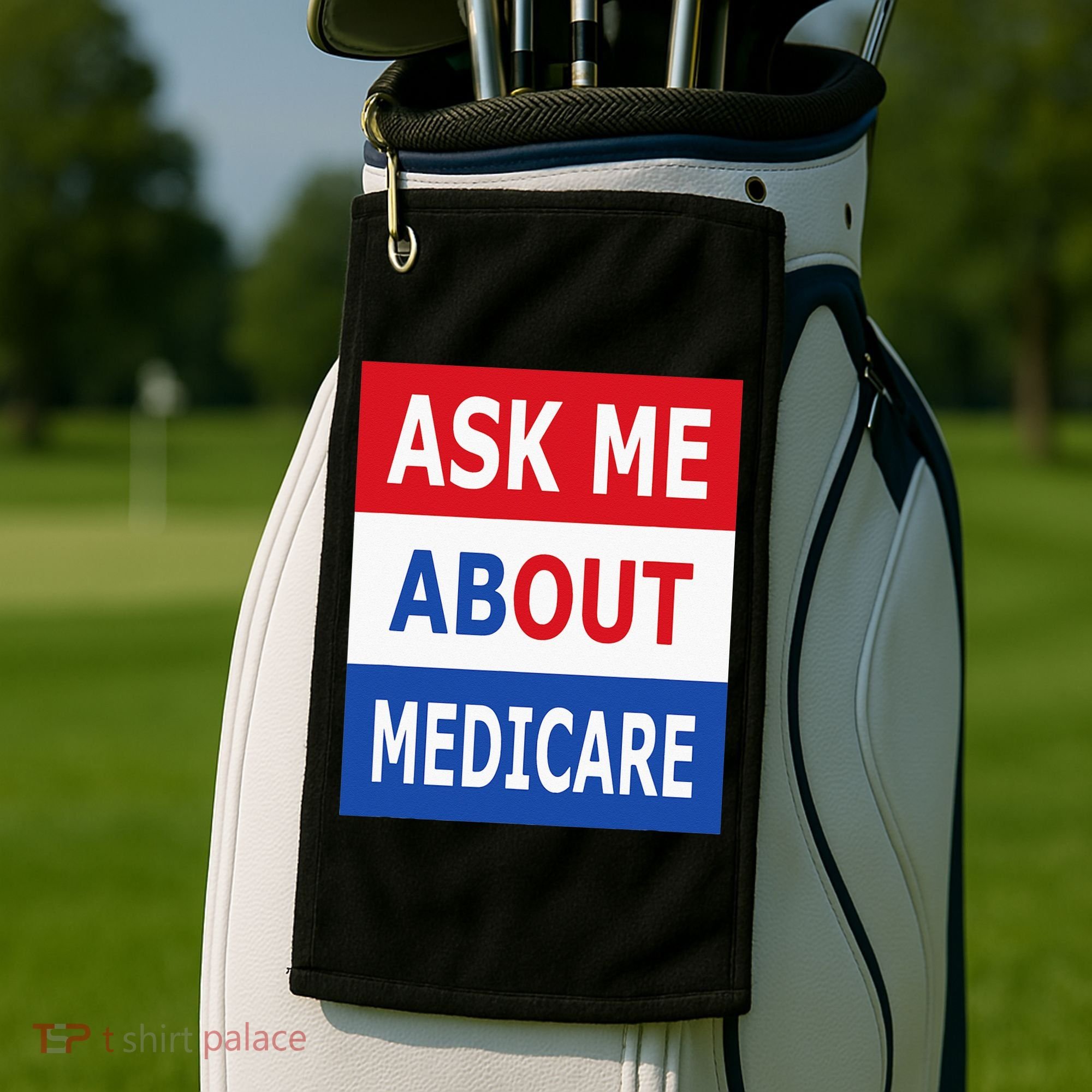 Ask Me About Medicare Insurance Agent Broker Golf Towel