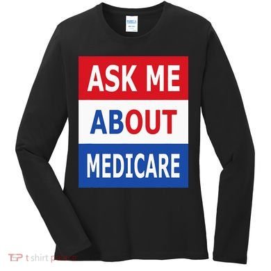 Ask Me About Medicare Insurance Agent Broker Women's Long Sleeve Shirt
