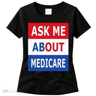 Ask Me About Medicare Insurance Agent Broker Women's T-Shirt
