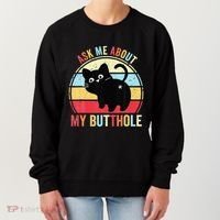 Ask Me About My Butthole Funny Cat Butt Women's Sweatshirt thumb 0