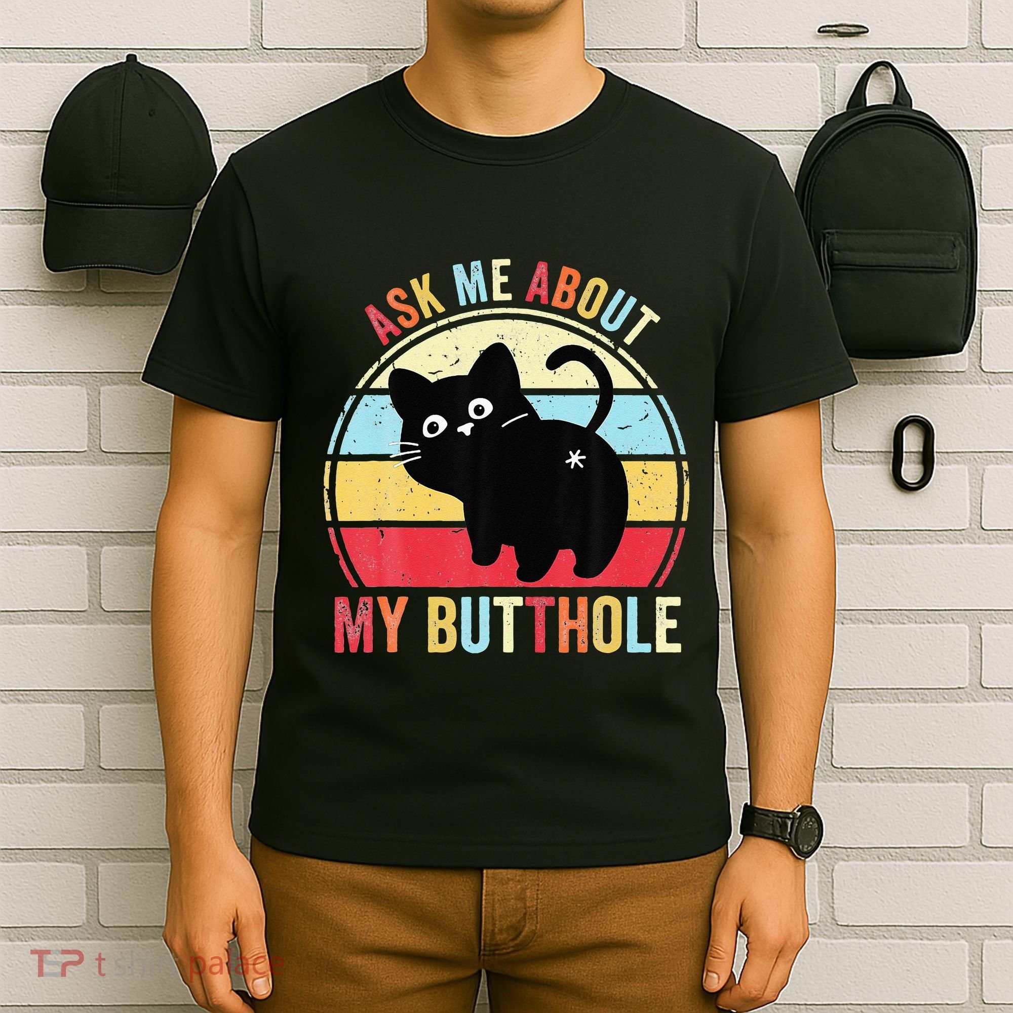 Ask Me About My Butthole Funny Cat Butt T-Shirt