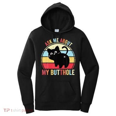 Ask Me About My Butthole Funny Cat Butt Women's Hoodie