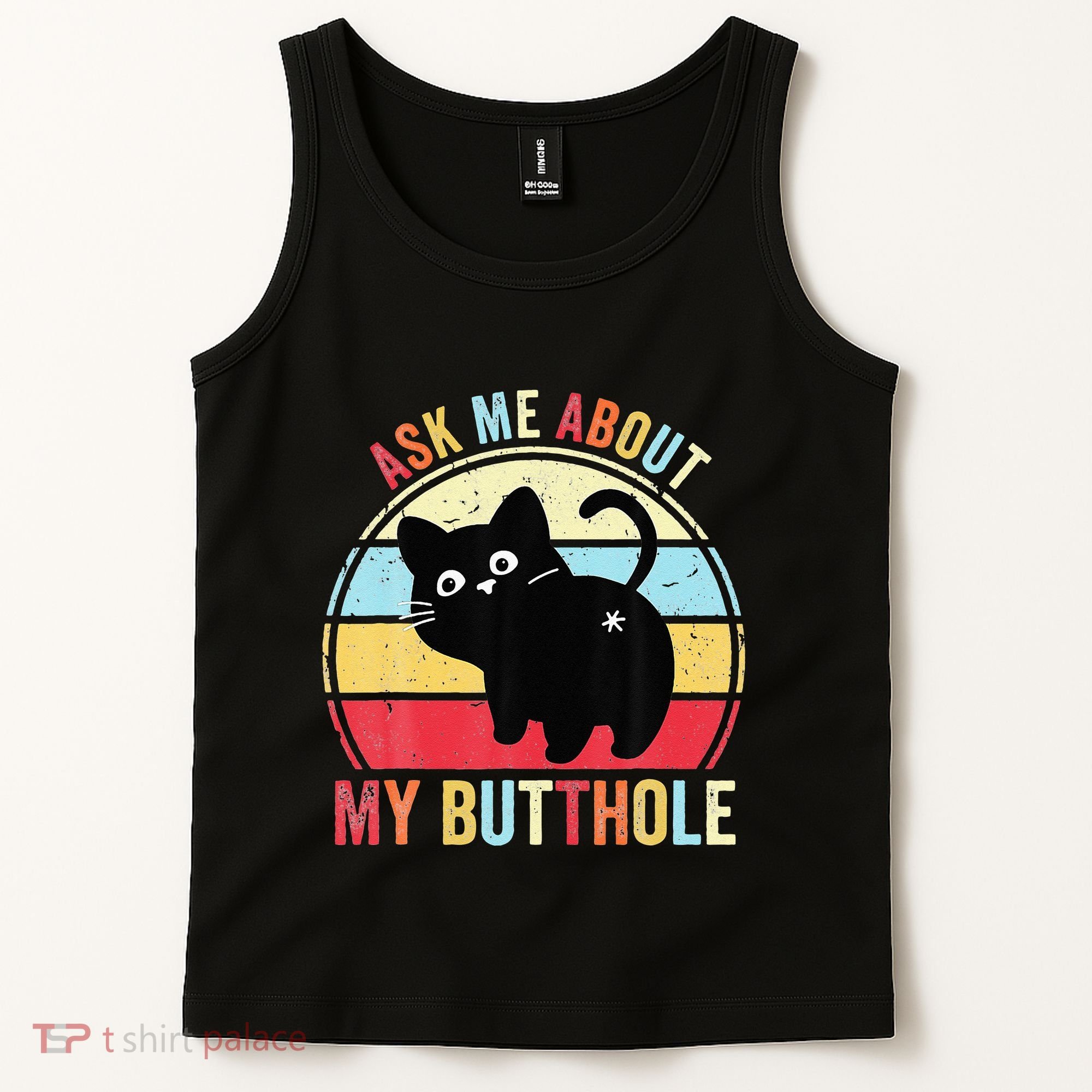 Ask Me About My Butthole Funny Cat Butt Tank Top