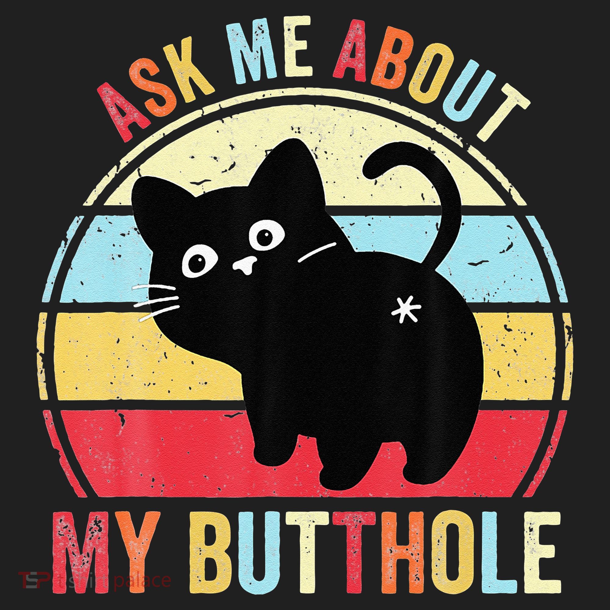 Ask Me About My Butthole Funny Cat Butt Golf Towel