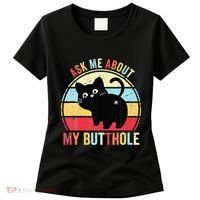 Ask Me About My Butthole Funny Cat Butt Women's T-Shirt thumb 0