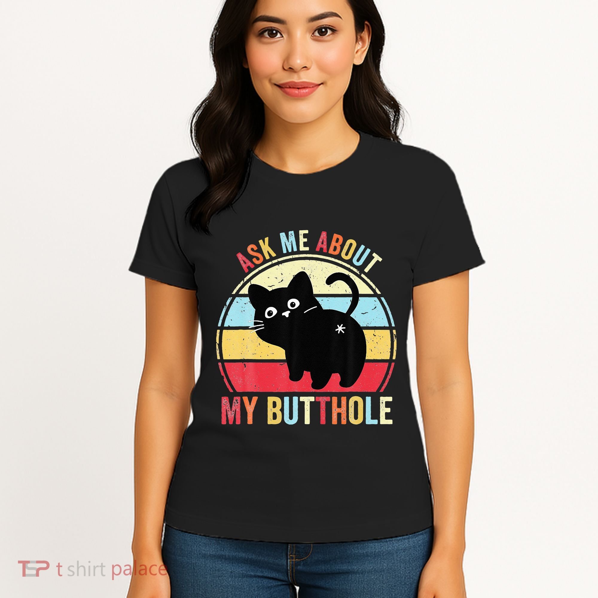 Ask Me About My Butthole Funny Cat Butt Women's T-Shirt