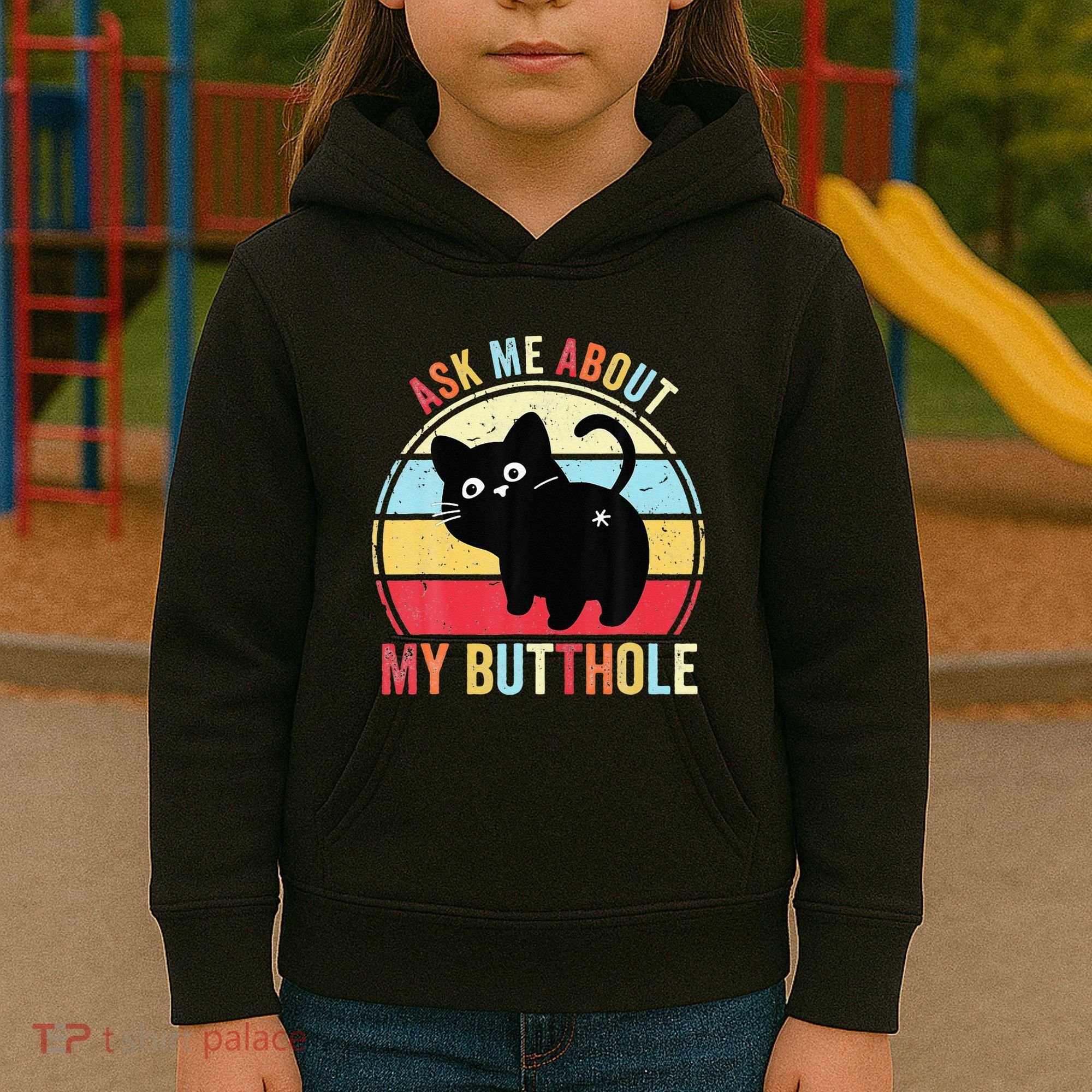 Ask Me About My Butthole Funny Cat Butt Kids Hoodie