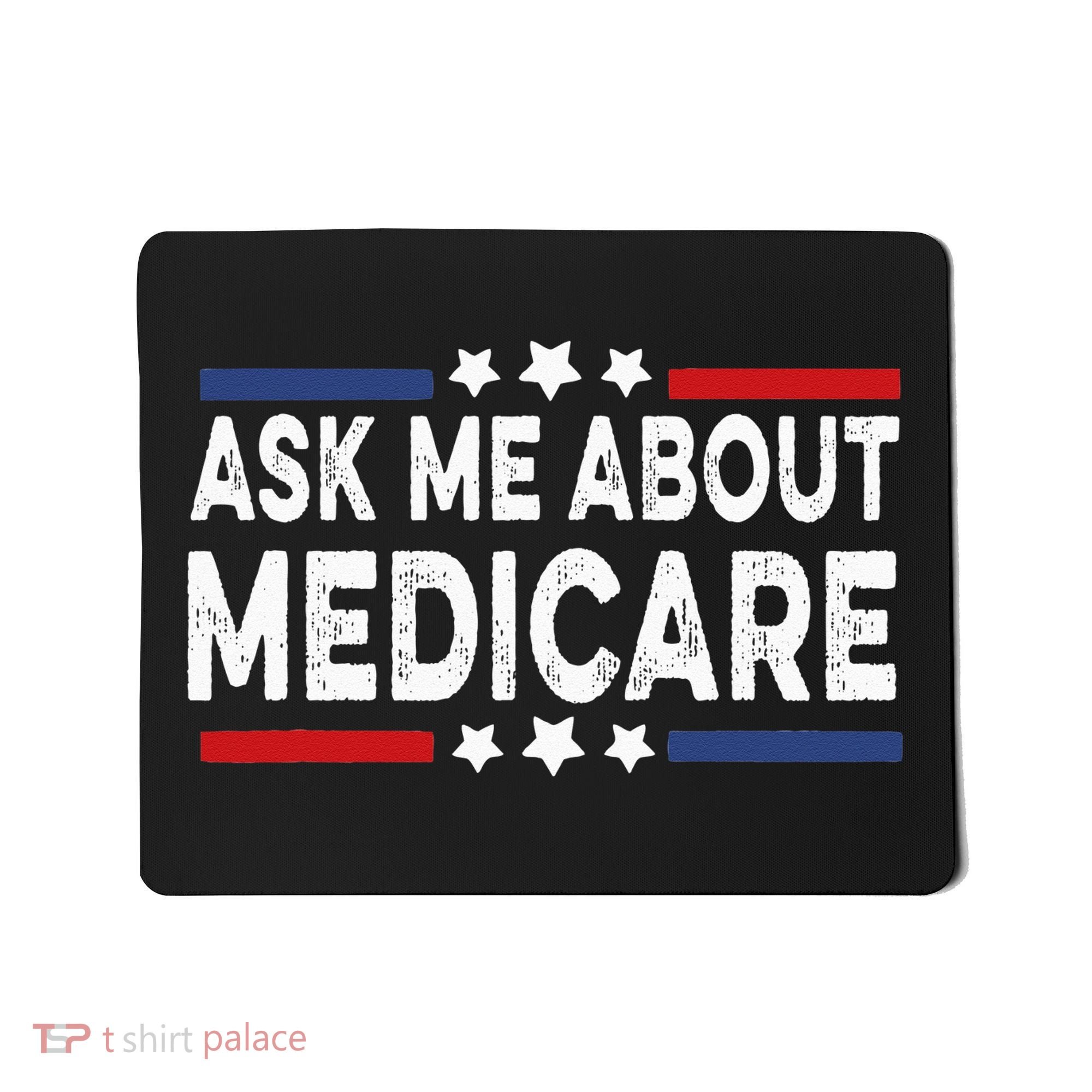 Ask Me About Medicare Health Insurance Consultant Mousepad
