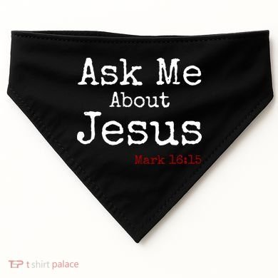 Ask Me About Jesus USA-Made Doggie Bandana