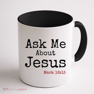 Ask Me About Jesus Coffee Mug back