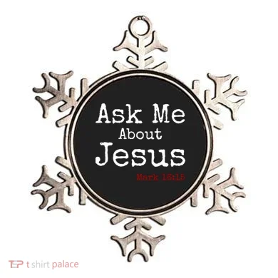 Ask Me About Jesus Ornament