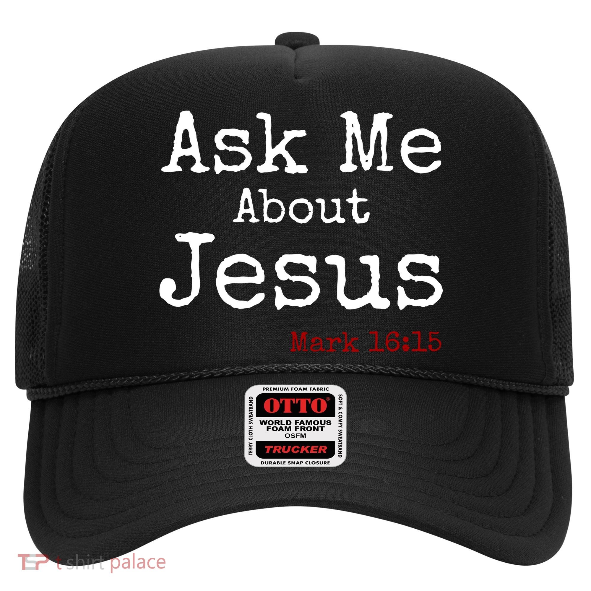 Ask Me About Jesus Hat