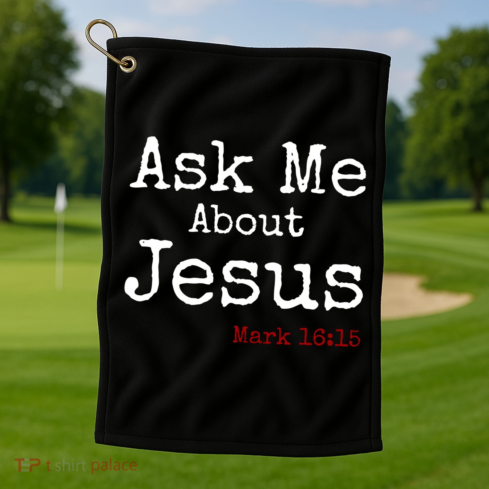 Ask Me About Jesus Golf Towel