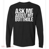 Ask Me About My Butthole Retro Funny Comfort Colors Heavyweight Long Sleeve T-Shirt thumb 0