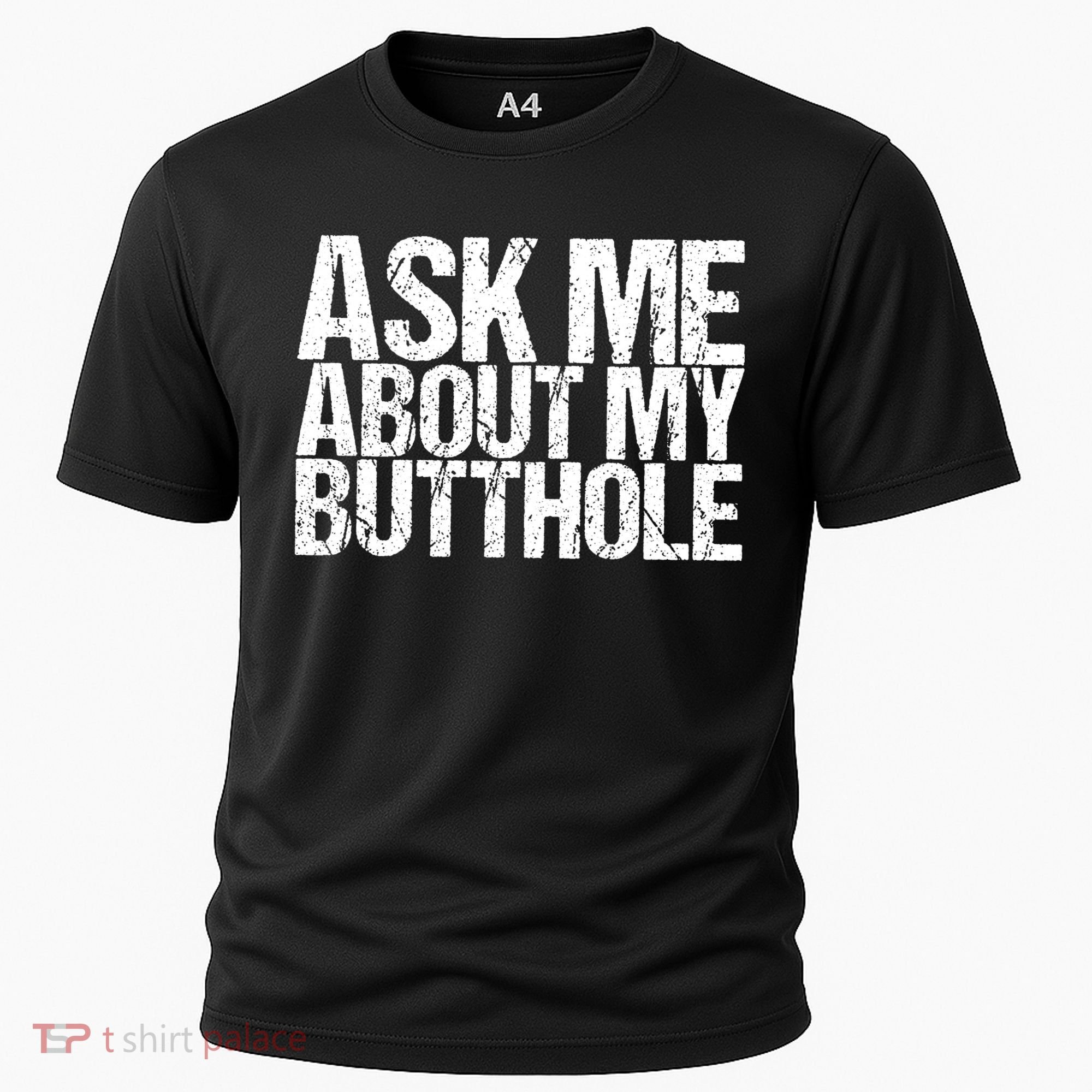 Ask Me About My Butthole Retro Funny Cooling Performance Crew T-Shirt