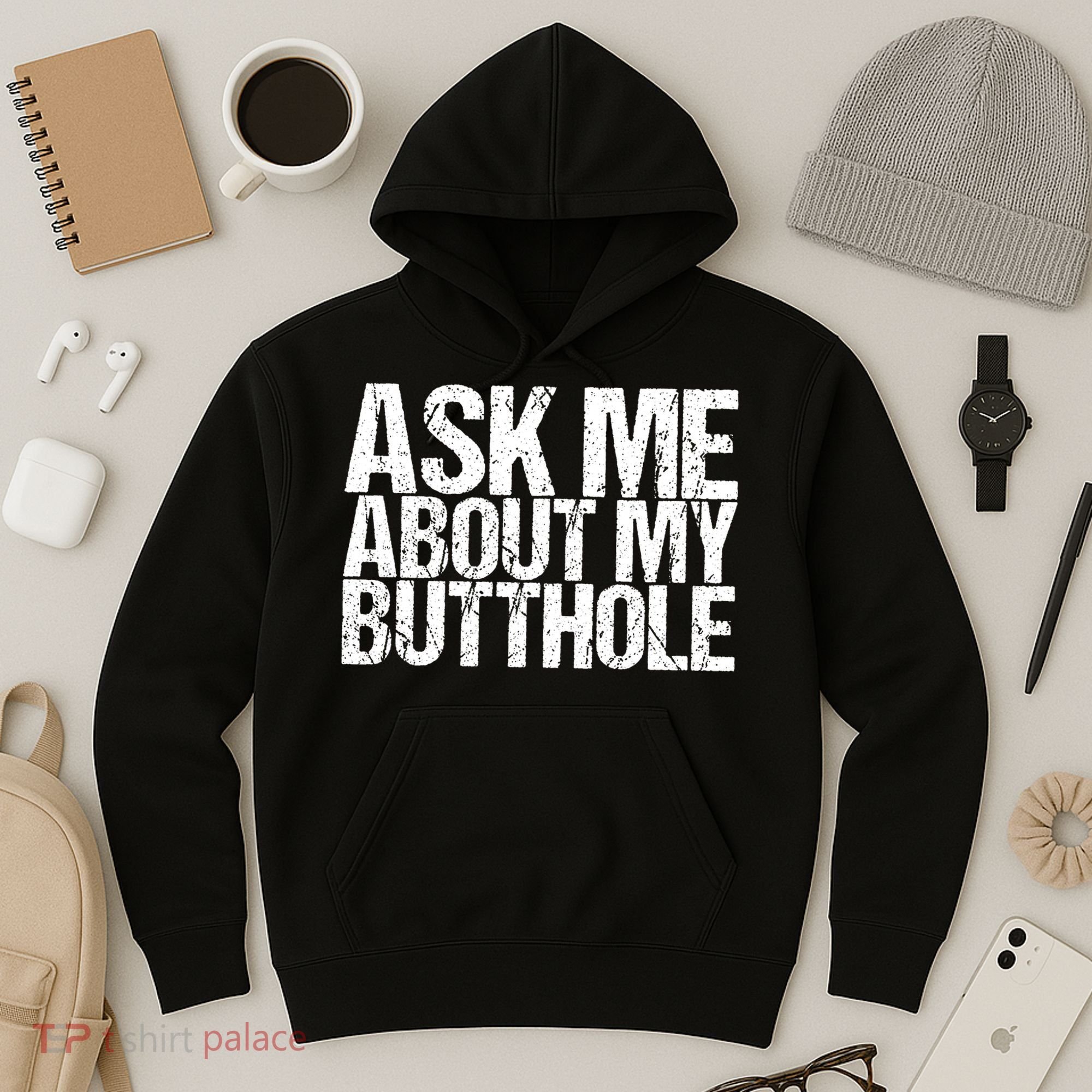 Ask Me About My Butthole Retro Funny Hoodie