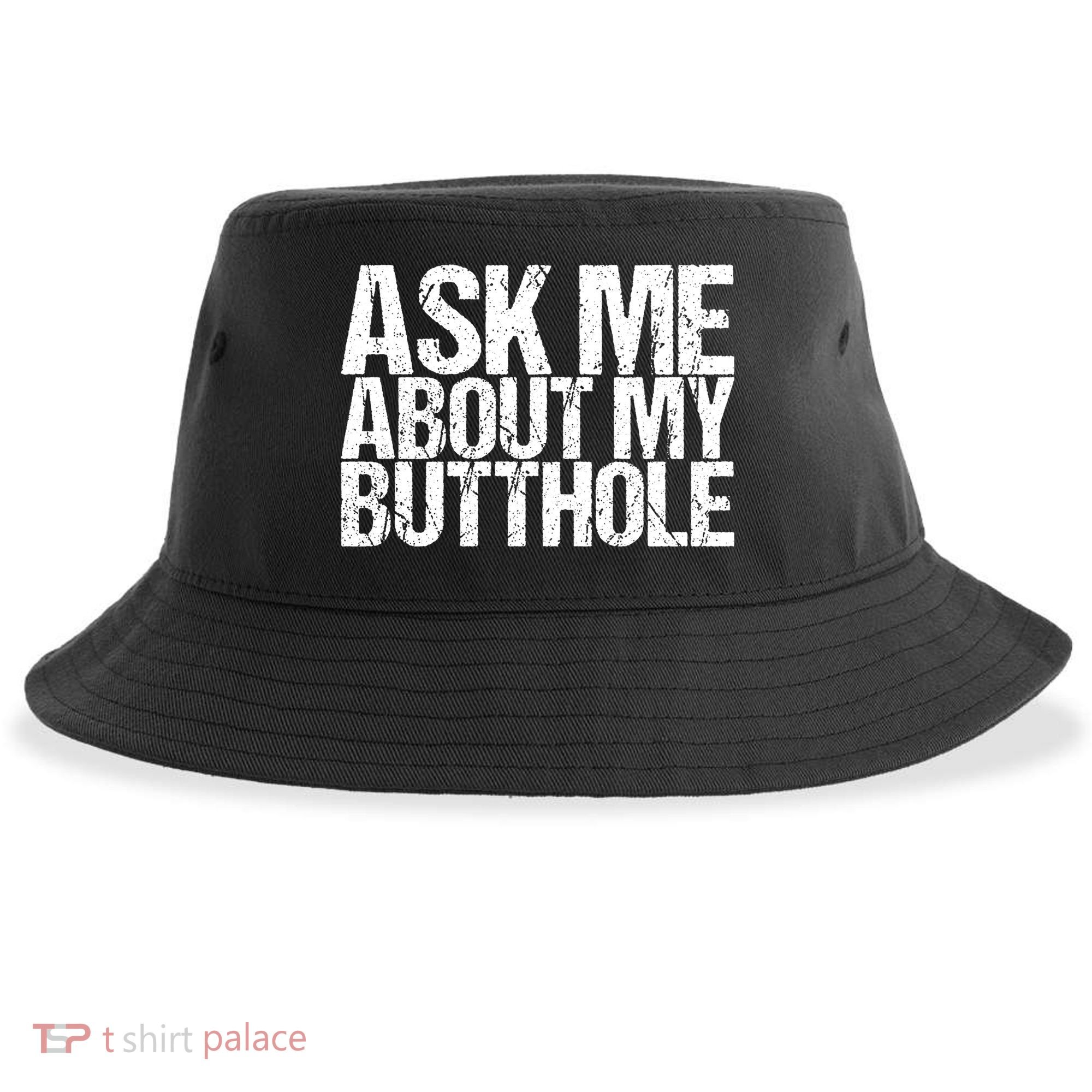 Ask Me About My Butthole Retro Funny Sustainable Bucket Hat