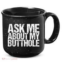 Ask Me About My Butthole Retro Funny 15oz Campfire Ceramic Mug thumb 0