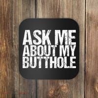 Ask Me About My Butthole Retro Funny Coaster thumb 0