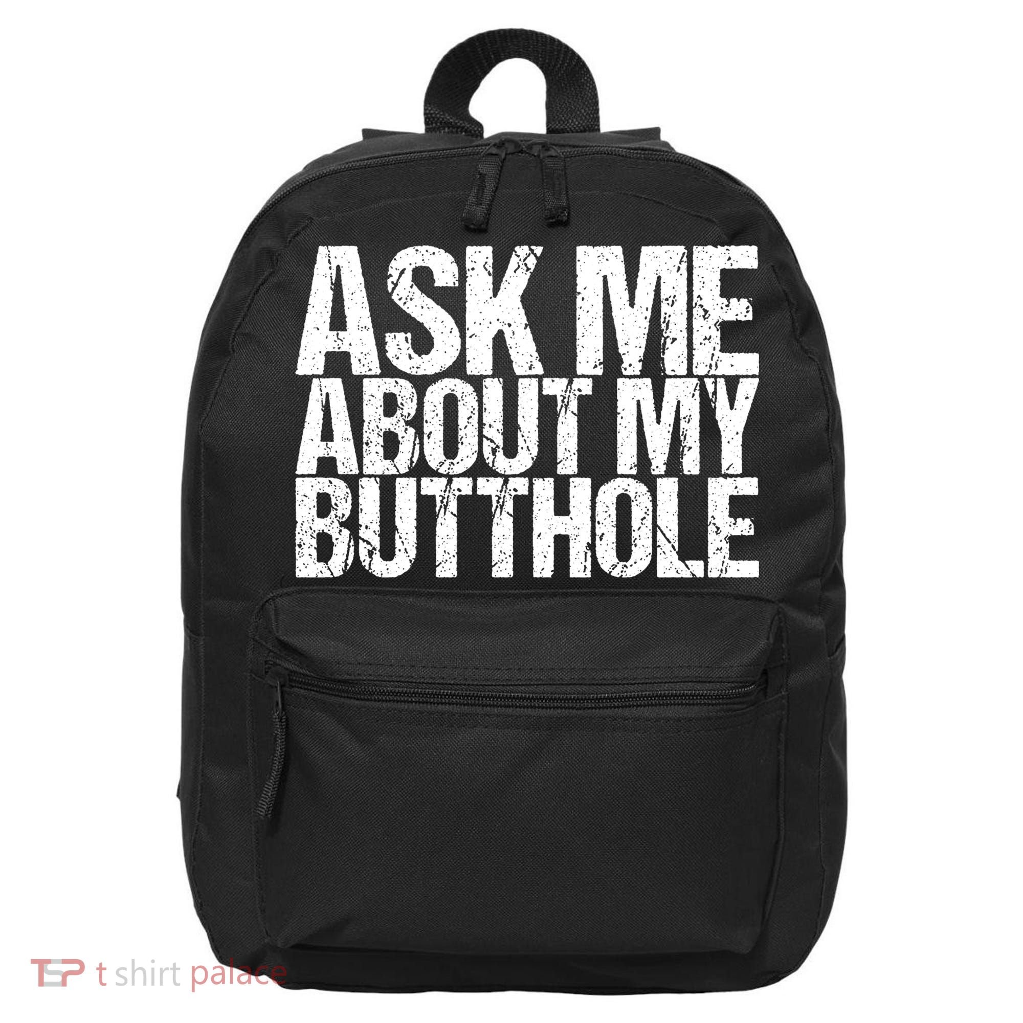 Ask Me About My Butthole Retro Funny 16 in Basic Backpack