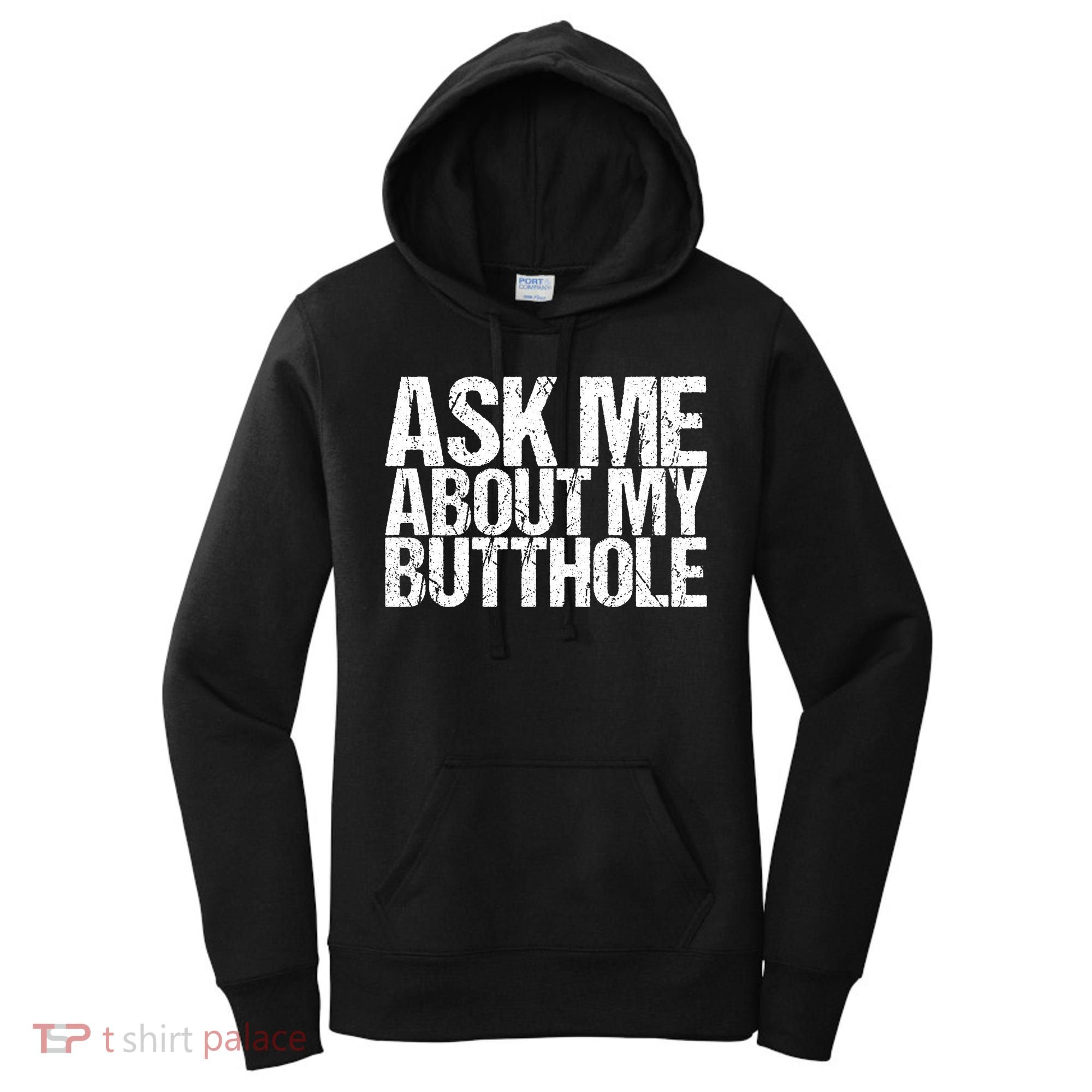 Ask Me About My Butthole Retro Funny Women's Hoodie