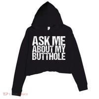 Ask Me About My Butthole Retro Funny Crop Fleece Hoodie thumb 0