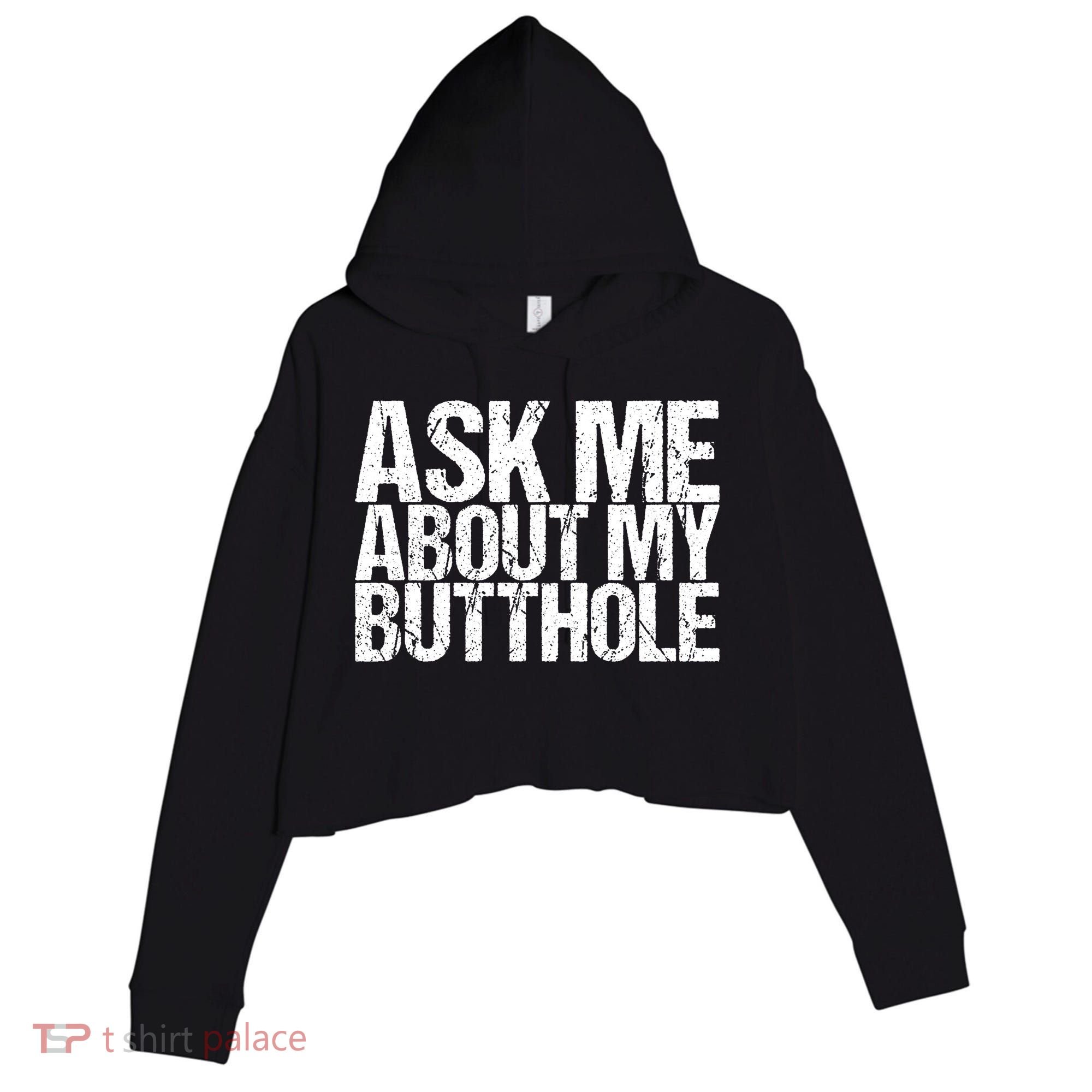 Ask Me About My Butthole Retro Funny Crop Fleece Hoodie