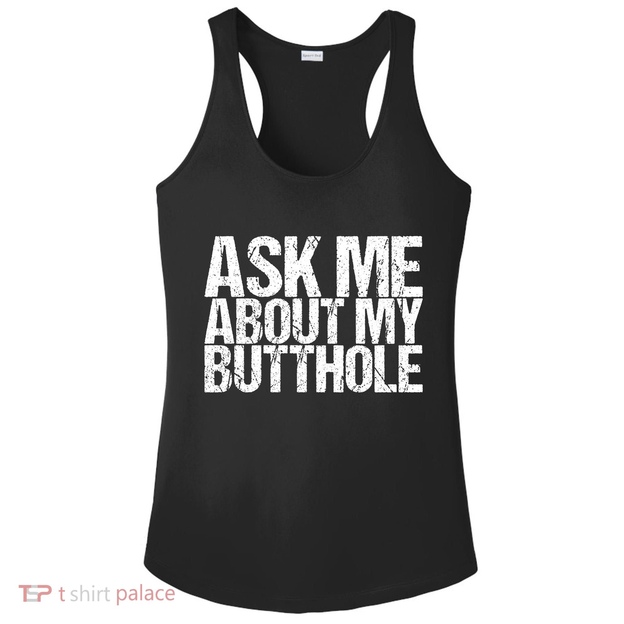 Ask Me About My Butthole Retro Funny Ladies PosiCharge Competitor Racerback Tank